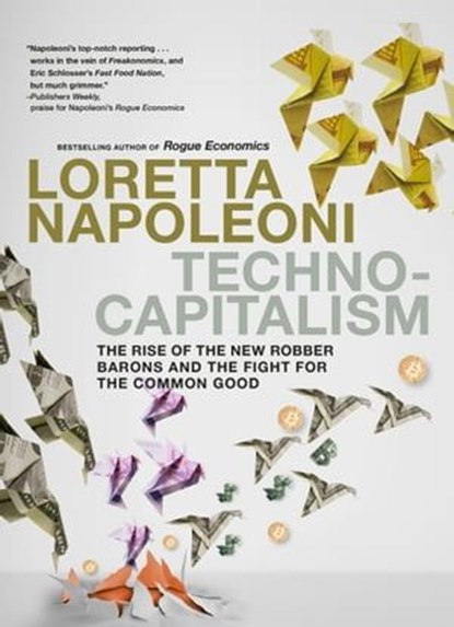 Technocapitalism, Loretta Napoleoni - Ebook - 9781644213308