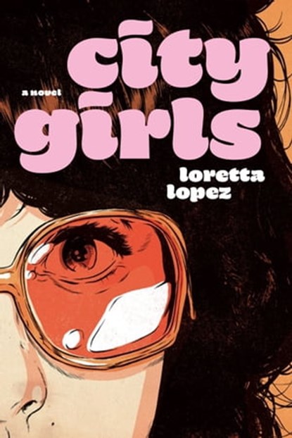 City Girls, Loretta Lopez - Ebook - 9781644213438