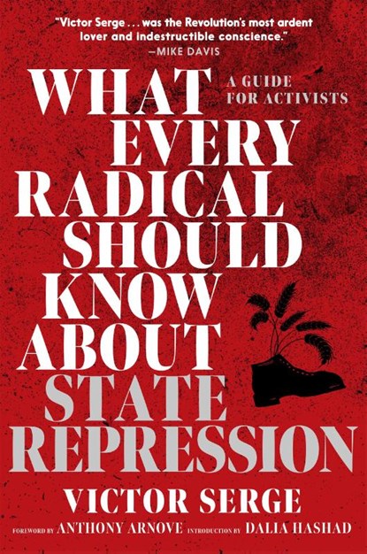 What Every Radical Should Know about State Repression, Victor Serge - Paperback - 9781644213674