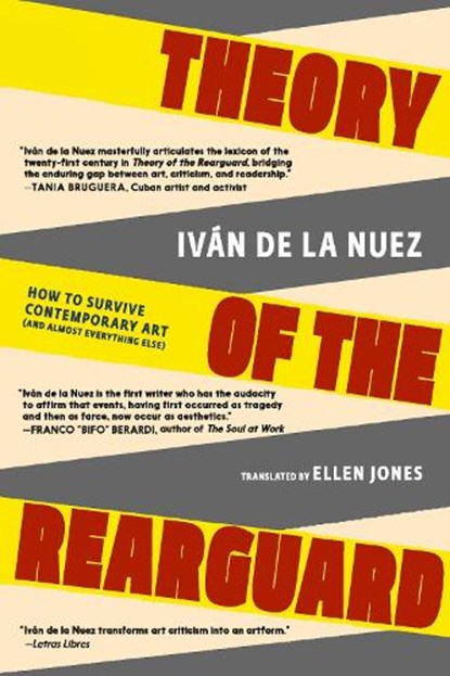 Theory of the Rearguard, Ivan de la Nuez - Paperback - 9781644214619