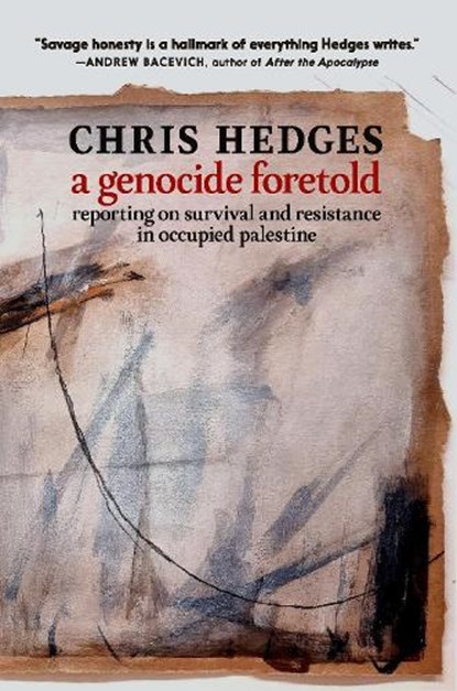 Genocide Foretold, A - RIGHTS NOT OWNED, Chris Hedges - Paperback - 9781644214855