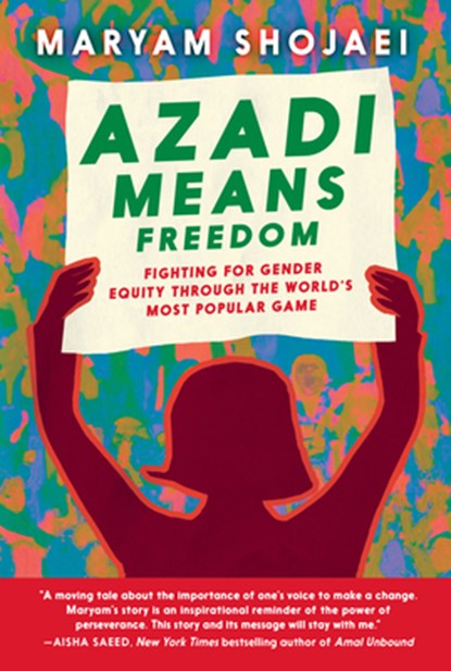 Azadi Means Freedom, Maryam Shojaei - Gebonden - 9781644214893