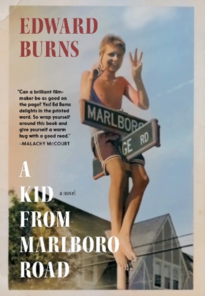 A Kid from Marlboro Road, Edward Burns - Paperback - 9781644214992