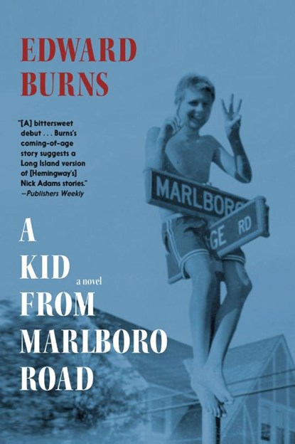 A Kid from Marlboro Road, Edward Burns - Paperback - 9781644214992