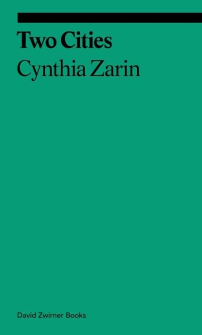 Two Cities, Cynthia Zarin - Paperback - 9781644230312