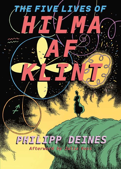 The Five Lives of Hilma af Klint, Hilma af Klint ; Phillipp Deines ; Julia Voss - Gebonden Gebonden - 9781644230695