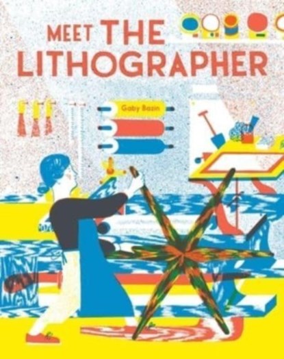 Meet the Lithographer, Gaby Bazin - Gebonden - 9781644231104
