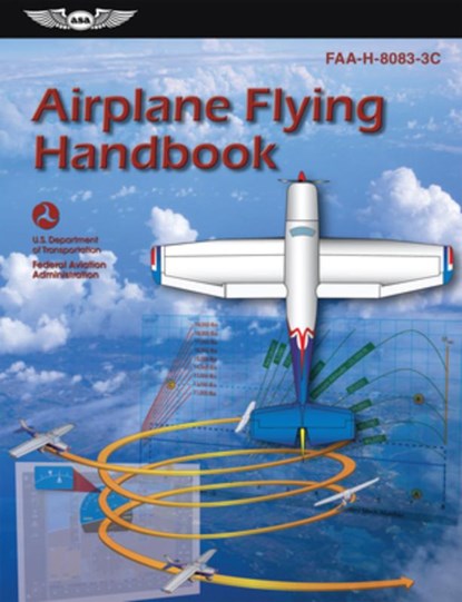 Airplane Flying Handbook (2025): Faa-H-8083-3c, Federal Aviation Administration (FAA) - Paperback - 9781644250686