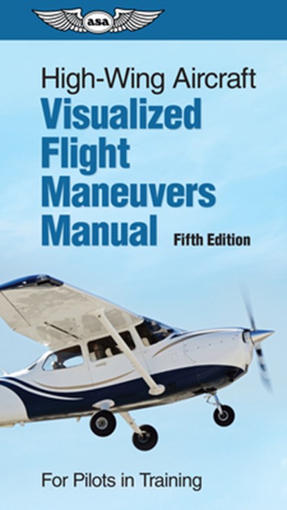 HIGH-WING AIRCRAFT VISUALIZED, ASA Test Prep Board - Paperback - 9781644252239