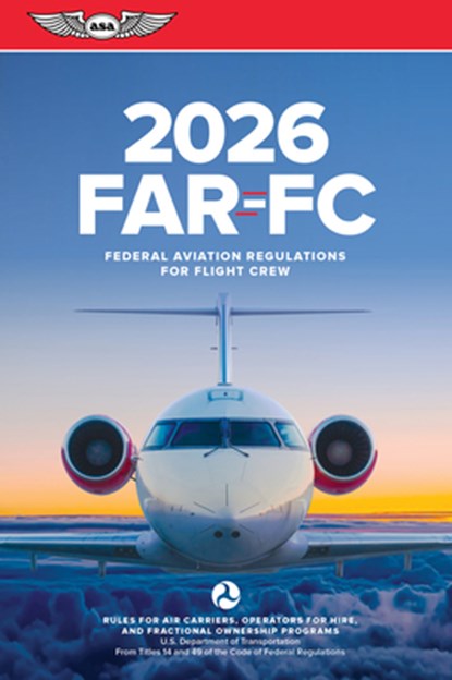 Far-FC 2026: Federal Aviation Regulations for Flight Crew, Federal Aviation Administration (FAA)/Av - Paperback - 9781644255018