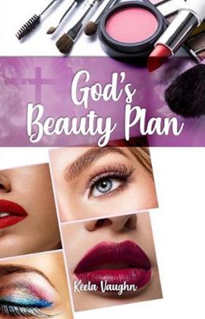 God's Beauty Plan, VAUGHN,  Keela - Paperback - 9781644266953