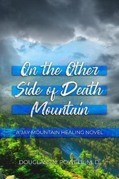 On the Other Side of Death Mountain, POWELL,  Douglass N. - Paperback - 9781644269480