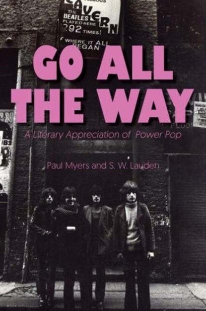 Go All The Way, MYERS,  Paul ; Lauden, S. W. - Paperback - 9781644281611