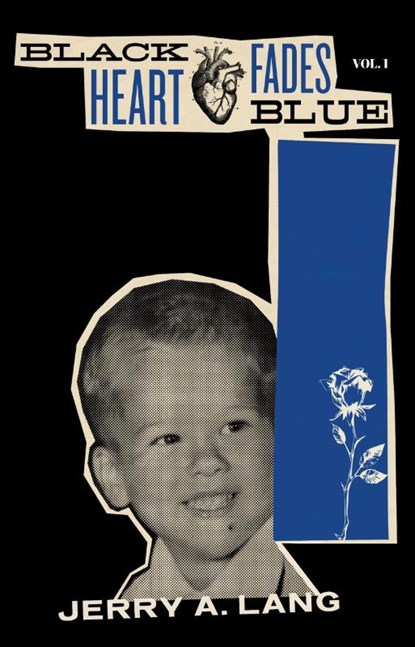 Black Heart Fades Blue, Jerry A. Lang - Paperback - 9781644282151
