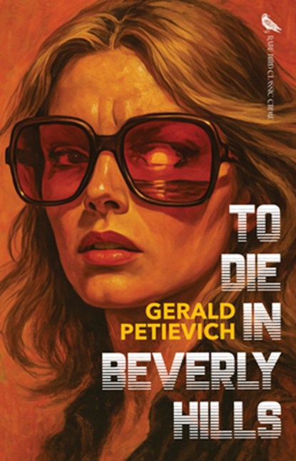 To Die in Beverly Hills, Gerald Petievich - Paperback - 9781644284667