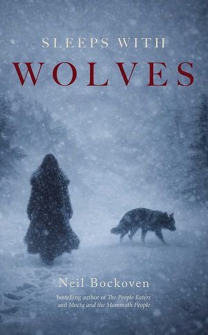 Sleeps With Wolves, Neil Bockoven - Ebook - 9781644286081