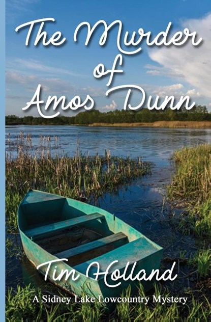 The Murder of Amos Dunn, Timothy Holland - Paperback - 9781644372289