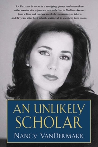 An Unlikely Scholar, Nancy Vandermark - Paperback - 9781644381762