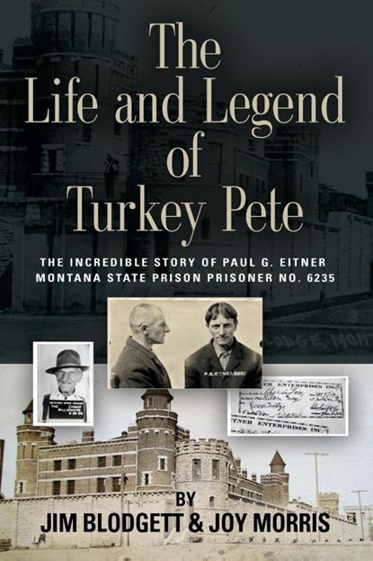 The Life and Legend of Turkey Pete, Jim Blodgett ; Joy Morris - Paperback - 9781644385746