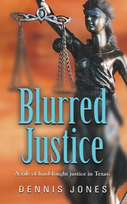Blurred Justice, Dennis Jones - Paperback - 9781644387627