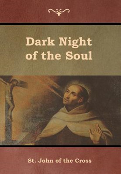 Dark Night of the Soul, St John of the Cross - Gebonden - 9781644391754