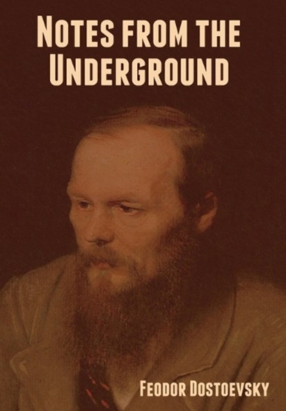 Notes from the Underground, DOSTOEVSKY,  Fyodor M. - Gebonden - 9781644394335