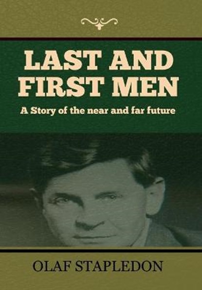 Last and First Men, Olaf Stapledon - Gebonden - 9781644394649
