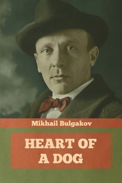 Heart of a Dog, Mikhail Bulgakov - Paperback - 9781644394694