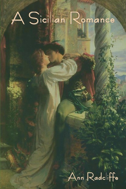 A Sicilian Romance, Ann Radcliffe - Paperback - 9781644399040