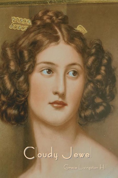 Cloudy Jewel, Grace Livingston Hill - Paperback - 9781644399538