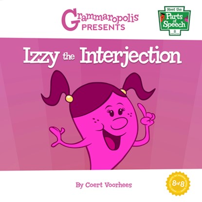 Izzy the Interjection, Coert Voorhees - Paperback - 9781644420126