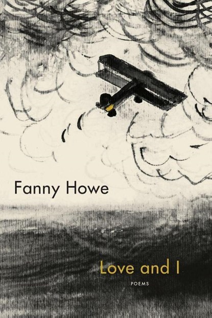 Love and I, Fanny Howe - Paperback - 9781644450048