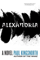Alexandria - Paul Kingsnorth - 9781644450352