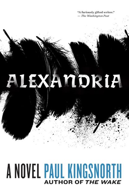 Alexandria, Paul Kingsnorth - Paperback - 9781644450352