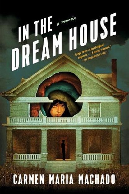 In the Dream House, Carmen Maria Machado - Paperback - 9781644450383