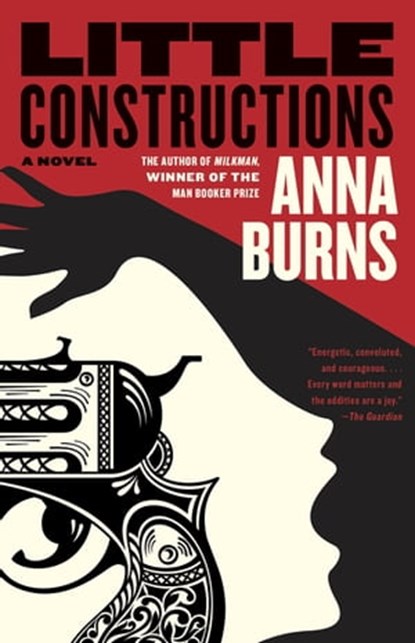 Little Constructions, Anna Burns - Ebook - 9781644451120