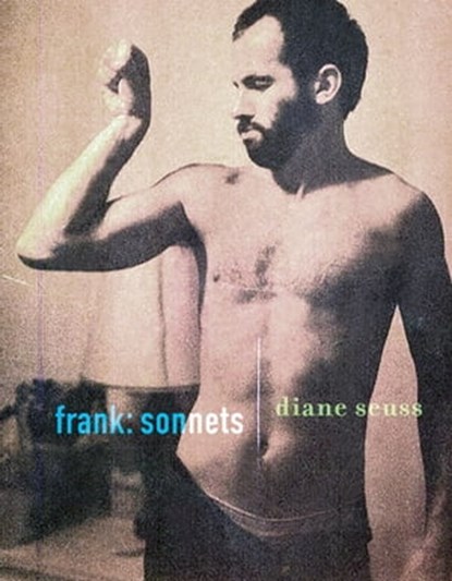 frank: sonnets, Diane Seuss - Ebook - 9781644451410