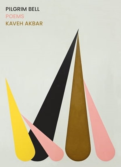 Pilgrim Bell, Kaveh Akbar - Ebook - 9781644451526