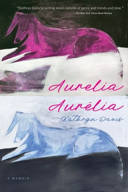 Aurelia, Aurélia, Kathryn Davis - Ebook - 9781644451687