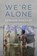 We're Alone, Edwidge Danticat - Gebonden - 9781644453025