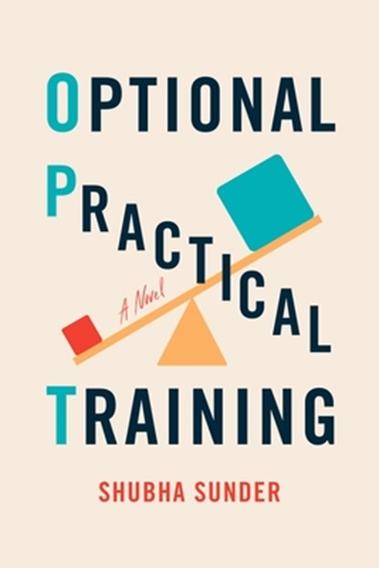 Optional Practical Training, Shubha Sunder - Paperback - 9781644453247