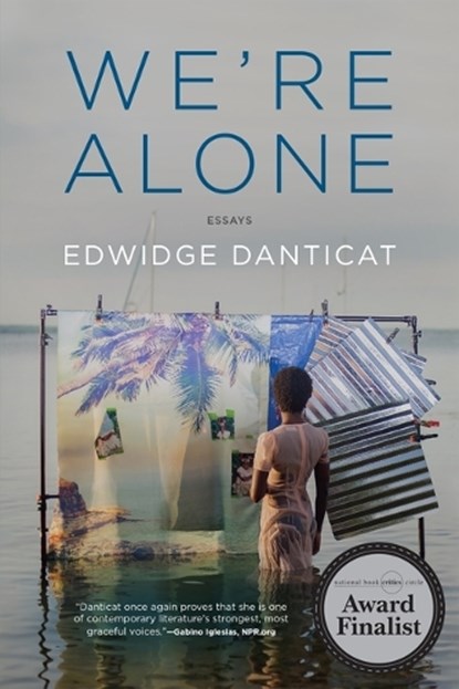We're Alone: Essays, Edwidge Danticat - Paperback - 9781644453537