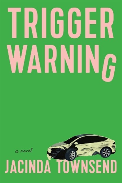 Trigger Warning, Jacinda Townsend - Paperback - 9781644453544