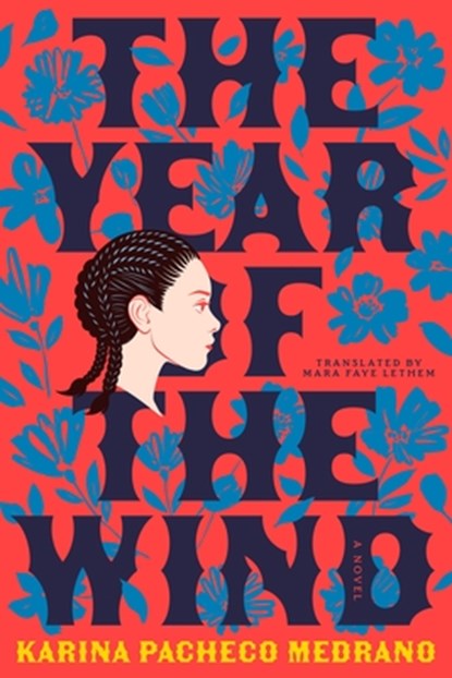 The Year of the Wind, Karina Pacheco Medrano - Paperback - 9781644453650