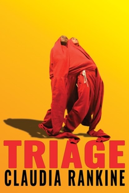Triage, Claudia Rankine - Gebonden - 9781644454008