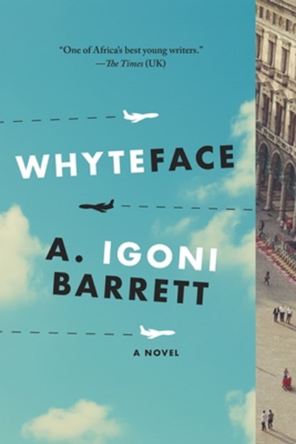Whyteface, A. Igoni Barrett - Paperback - 9781644454022