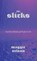 Slicks, Maggie Nelson - Paperback - 9781644454084