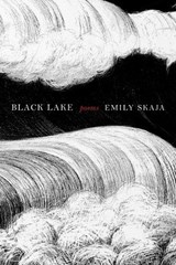 Black Lake - Emily Skaja - 9781644454121