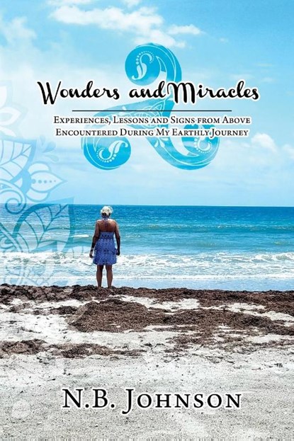 Wonders & Miracles, N B Johnson - Paperback - 9781644505557