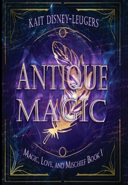Antique Magic, Kait Disney-Leugers - Gebonden - 9781644506714